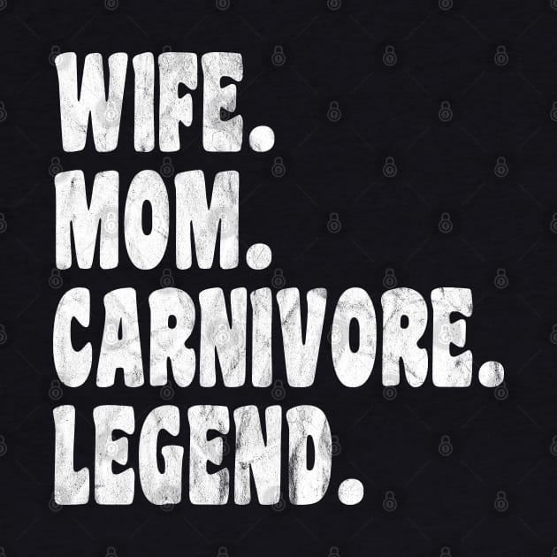 WIFE MOM CARNIVORE LEGEND FUNNY MEAT LOVING HOT SEXY MAMA by CarnivoreMerch